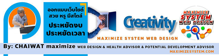 CHAIWAT maximize Maximize System WEB design & HEALTH advisor & Potential Development Advisor